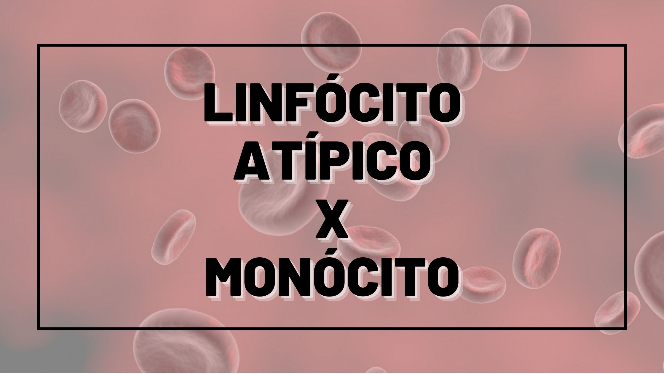 Como Diferenciar Linf Cito At Pico X Mon Cito Hematologia Na Bancada