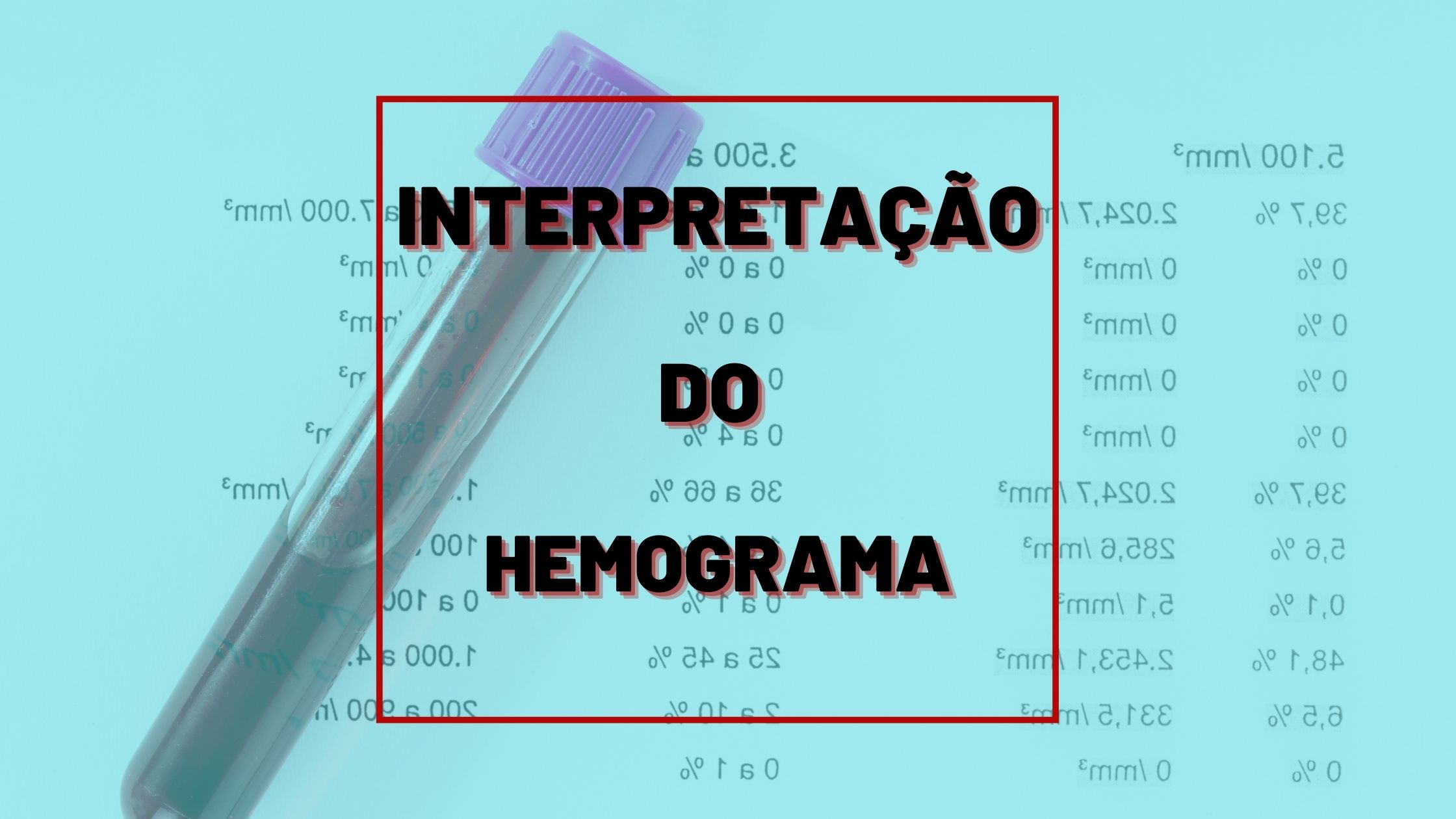 Interpreta O Do Hemograma Em Passos